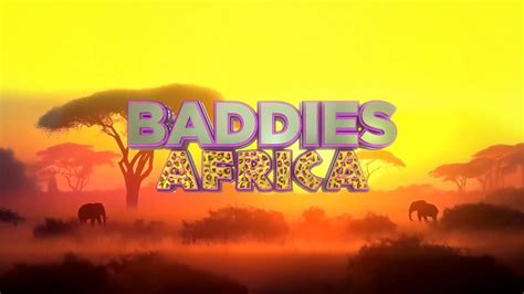 Baddies Africa | TV Time