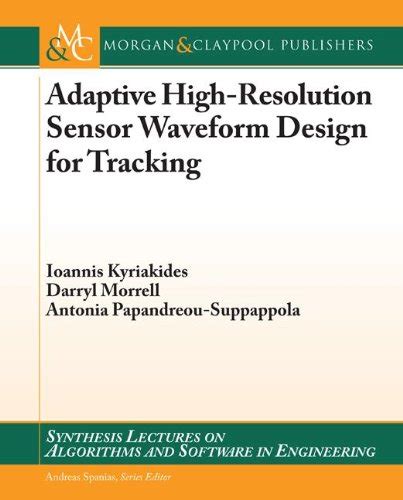 Buy Adaptive High-Resolution Sensor Waveform Design for Tracking Book ...