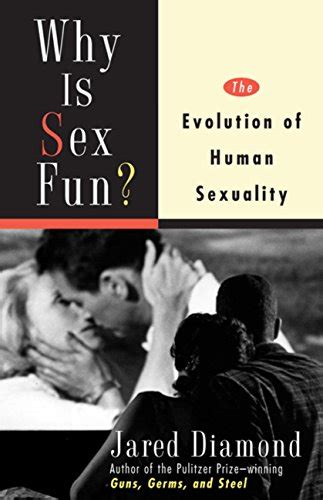 Why Is Sex Fun?: The Evolution of Human Sexuality eBook : Diamond ...