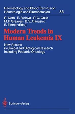 Modern Trends in Human Leukemia IX: New Results in Clinical and ...
