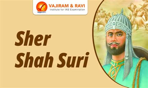 Sher Shah Suri, Life, Conquests, Administration and Reforms