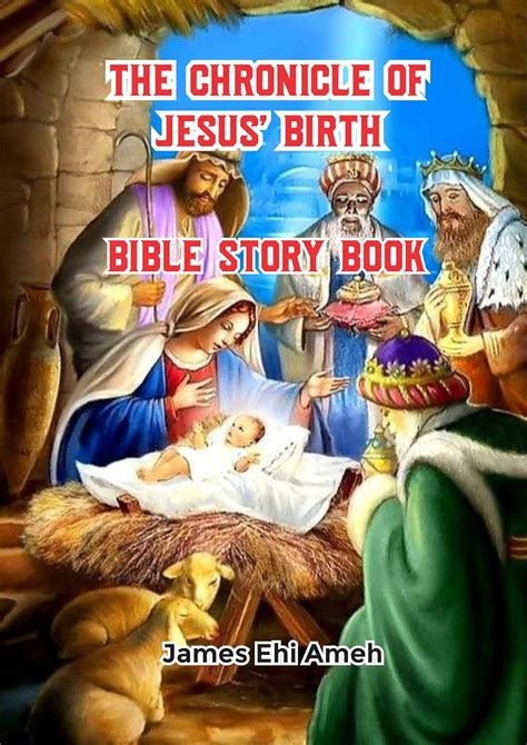 The Chronicle of Jesus' Birth: Bible Story Book eBook : Ameh , James ...