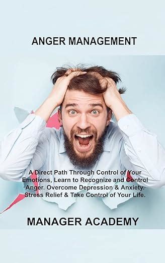 Buy Anger Management: A Direct Path Through Control of Your Emotions ...