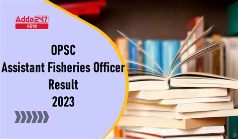 OPSC Assistant Fisheries Officer Result 2023 AFO Merit List – Odia govt ...