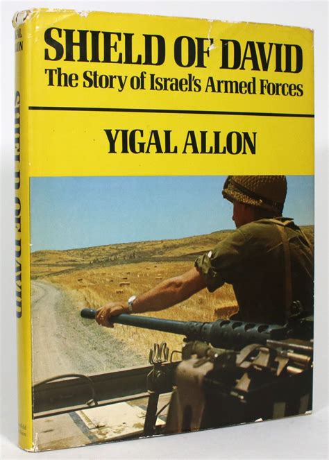 Shield of David: The Story of Israel's Armed Forces by Allon, Yigal: Near Fine Hardcover (1970 ...