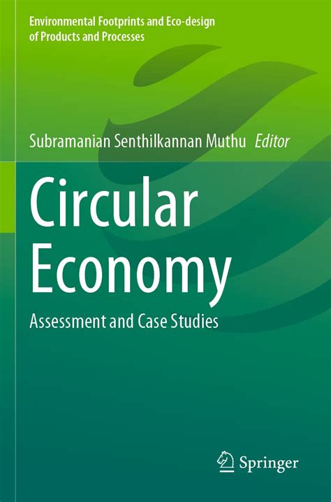 Circular Economy: Assessment and Case Studies (Environmental Footprints ...