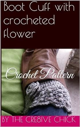 Boot Cuff with crocheted flower: Crochet Pattern eBook : MARGIS, ILONKA ...