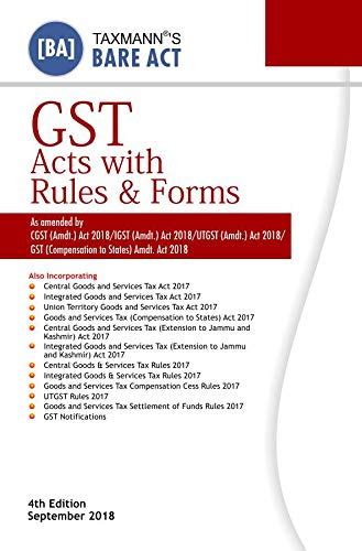 Buy GST Acts with Rules & Forms-As Amended by CGST (Amdt.) Act 2018 ...