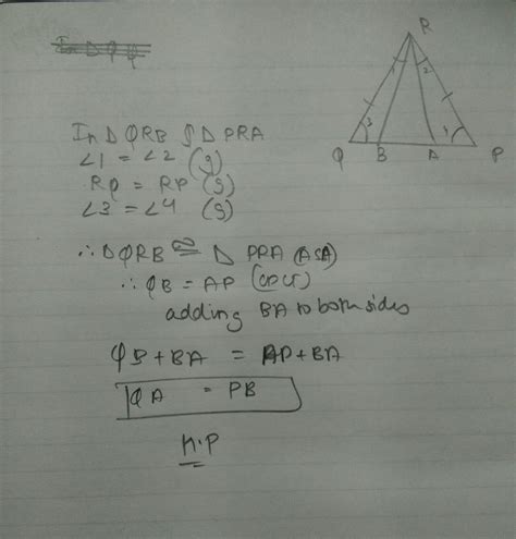In the figure, PR = QR, ∠PRA = ∠QRB and ∠BPR = ∠AQR. Prove that BP = QA ...