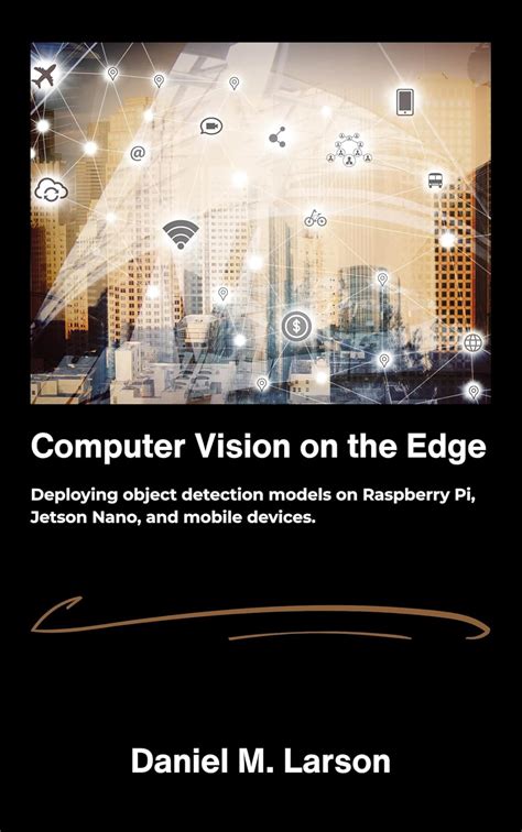 Computer Vision on the Edge : Deploying object detection models on ...