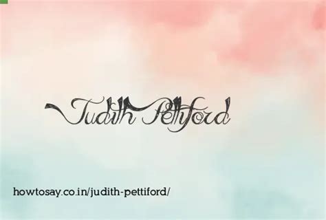 How to pronounce Judith pettiford | Meaning, Synonyms, Nicknames