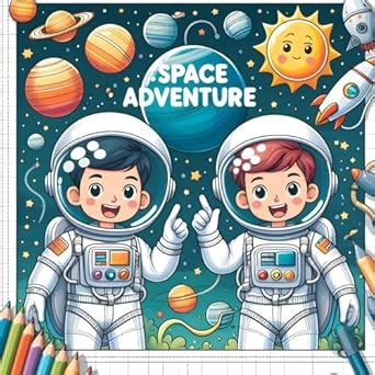 Space Adventure: A Coloring Book for Kids with Planets, Astronauts ...