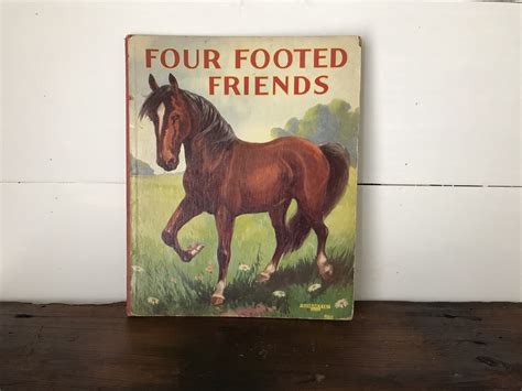 Vintage Childrens Book: Four Footed Friends Animals