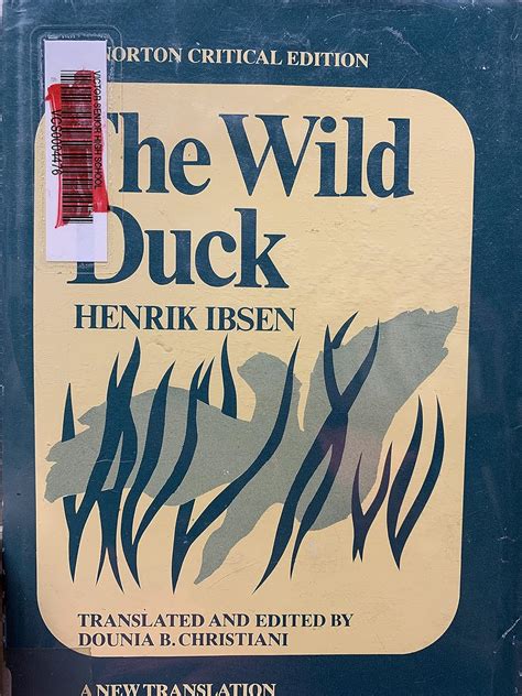 The Wild Duck: A New Translation, the Writing of the Play, Criticism ...