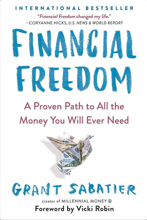 Financial Freedom: A Proven Path to All the Money You Will Ever Need ...