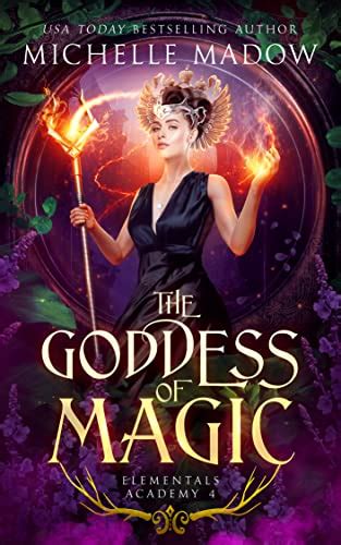 Elementals Academy 4: The Goddess of Magic eBook : Madow, Michelle ...