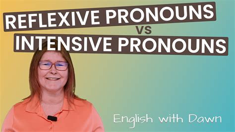 Reflexive vs Intensive Pronouns » Daybreak English