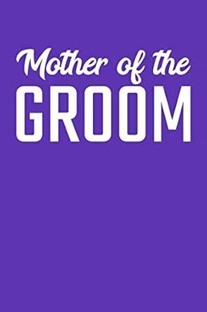 Buy Mother of the Groom: 6x9 Blank dotgrid Journal 120 Pages Perfect ...