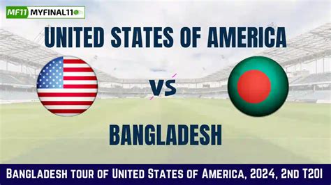 USA vs BAN Dream11 Prediction, 2nd T20I Match In-Depth Analysis, Venue ...