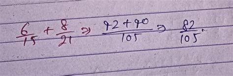 Simplify the fraction 6/15+8/21 - Brainly.in
