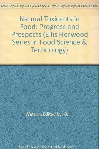 Buy Natural Toxicants in Food: Progress and Prospects (Ellis Horwood ...