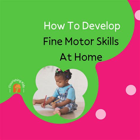 How To Develop Fine Motor Skills At Home!