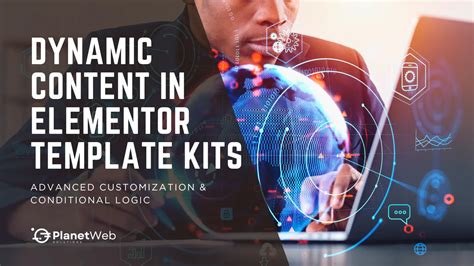 Dynamic Content in Elementor Template Kits: Advanced Customization ...