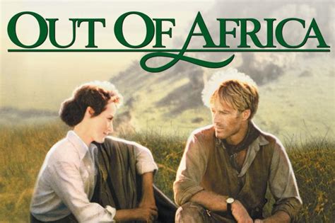 奥斯卡经典《走出非洲》：我总是一再启程，但哪里都陋于非洲