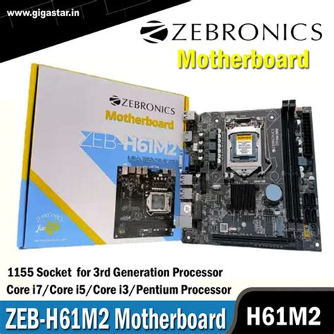 Zebronics H61M2 LGA 1155 Micro-ATX Motherboard | Intel® 2nd/3rd Gen CPU ...