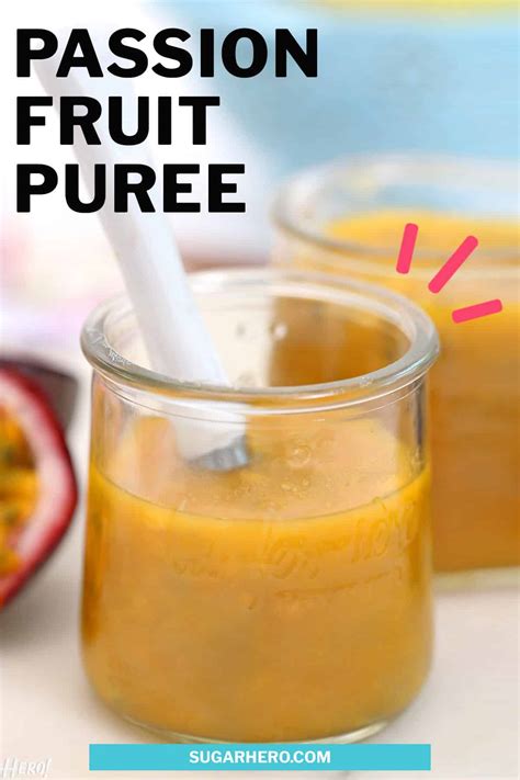 How to Make Passion Fruit Puree - SugarHero