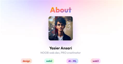 About Me 😎 | Yasier Ansari