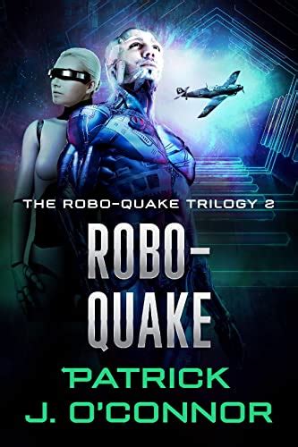 Robo-Quake: A Story of Robotic Dystopia and Alternate History (The Robo ...