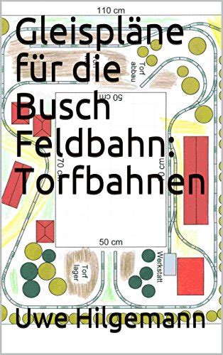 Gleispläne für die Busch Feldbahn: Torfbahnen: Busch Feldbahn ...