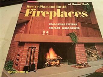 How to Plan and Build Fireplaces (Sunset Do-it-yourself Books ...