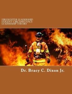 Firefighter Leadership: Buy Firefighter Leadership by Dixon Bracy C Jr ...