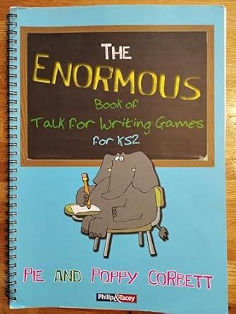 The Enormous Book of Talk for Writing Games for KS2 : Corbett, Pie ...