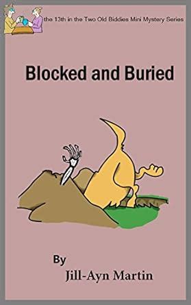 Blocked and Buried (Two Old Biddies Mini Mysteries Book 13) eBook ...