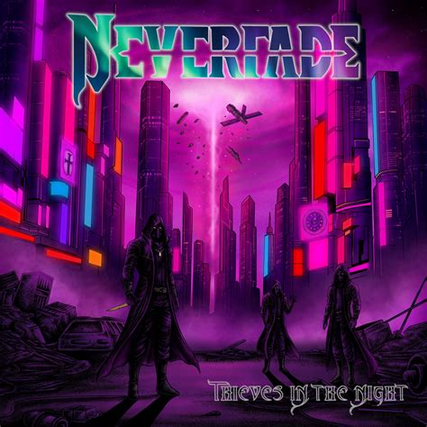 NEVERFADE – Thieves of the Night – Rock-Garage