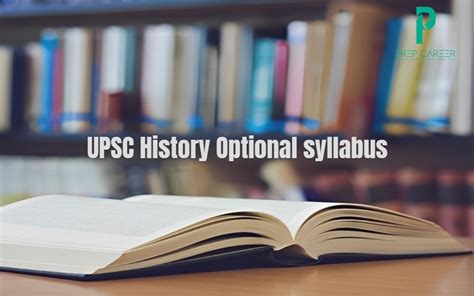 UPSC History Optional Syllabus | Prep Career
