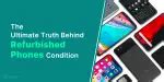 The Ultimate Truth Behind Refurbished Phones Condition | Cashify ...
