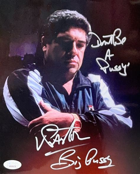 Vincent Pastore Sopranos Autographed "Don't Be a Pussy" 8x10 Beckett ...