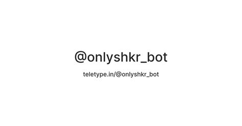 @onlyshkr_bot — Teletype