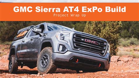 Video : GMC Sierra AT4 ExPo Build :: Project Wrap Up - Expedition Portal