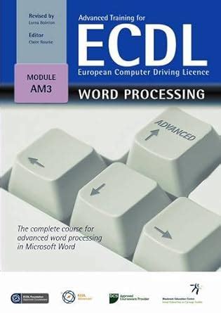 Buy Advanced Training for ECDL - Word Processing: The Complete Course ...