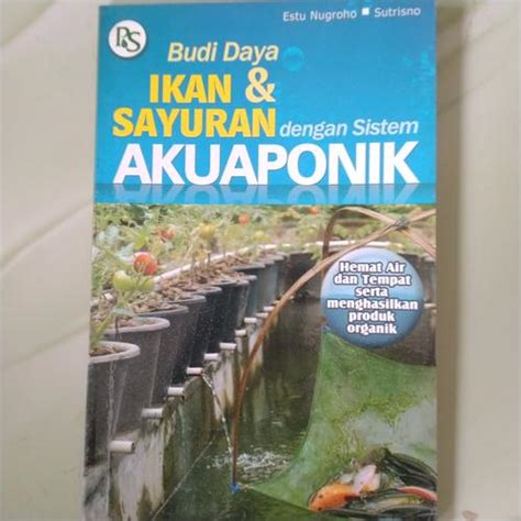 Jual Buku Budi Daya Ikan & Sayuran dengan Sistem Akuaponik - Kab ...