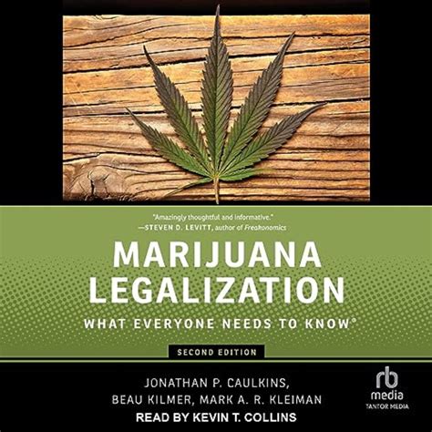 Marijuana Legalization (Second Edition) By Jonathan P. Caulkins, Beau ...