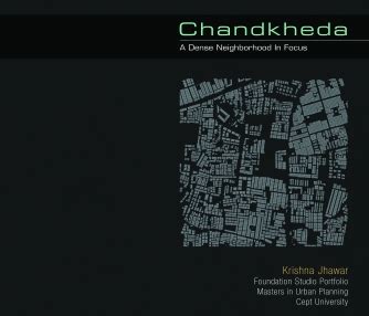 Chandkheda - A Dense Neighborhood in Focus | CEPT - Portfolio