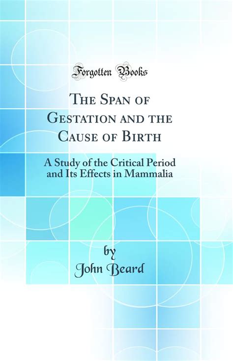 Buy The Span of Gestation and the Cause of Birth: A Study of the ...
