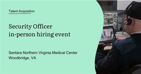 Security Officer Hiring Event at Sentara Northern Virginia Medical ...