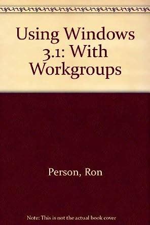 Buy With Workgroups (Using Windows 3.1) Book Online at Low Prices in ...